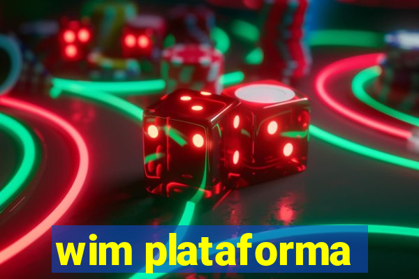 wim plataforma